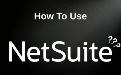 How to Use NetSuite Like a Pro: Step-by-Step Guide in 2025