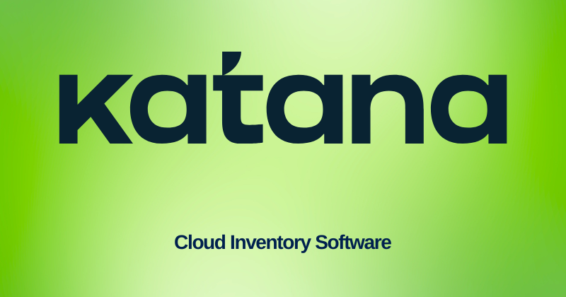 Katana Cloud Inventory Review: The Best Inventory in 2025? 1 katana Cloud Inventory