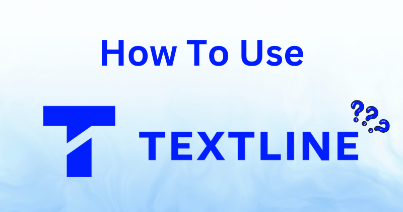 How to Use Textline