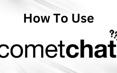How to Use CometChat: The Ultimate Guideline in 2025?