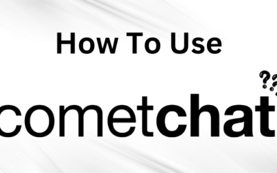 How to Use CometChat: The Ultimate Guideline in 2025?