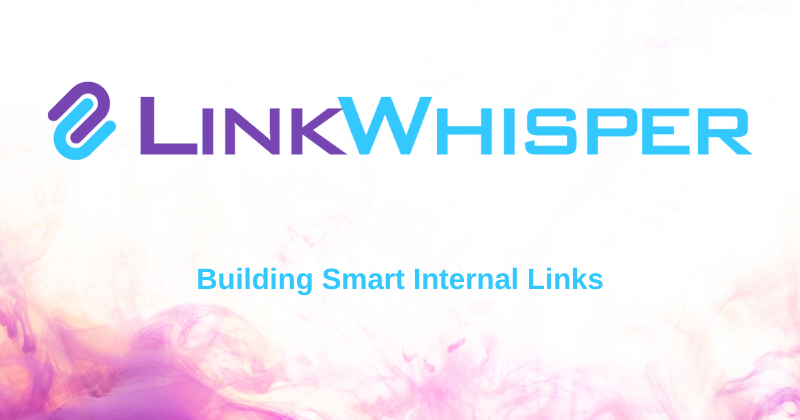 Link Whisper Review: The #1 Internal Linking Tool in 2025? 1 Link Whisper
