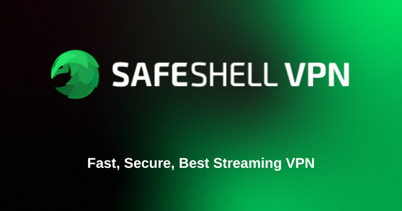 SafeShell VPN Review: Best for Security & Streaming in 2025? 1 SafeShell VPN