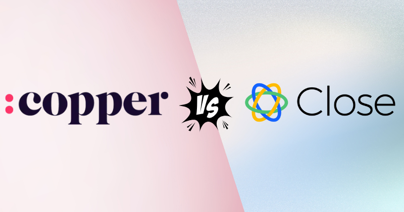 Copper CRM vs Close CRM