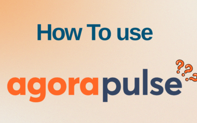 How to Use Agorapulse: A Step-By-Step Guideline in 2025