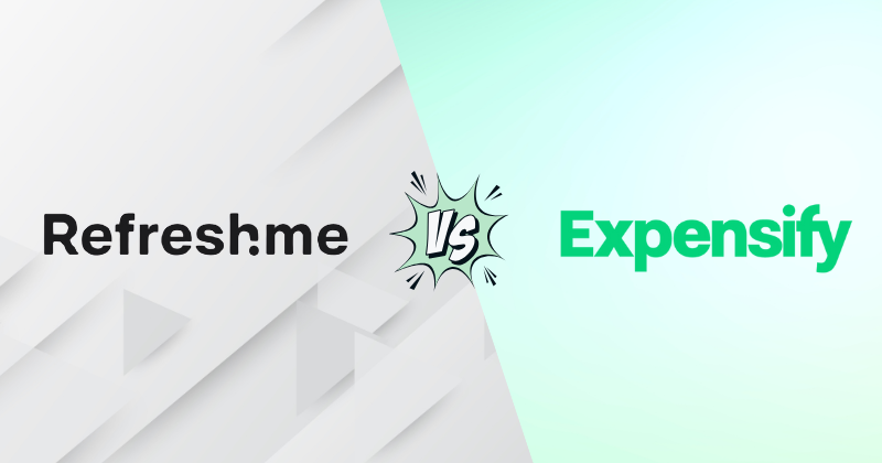 RefreshMe vs Expensify: Which Expense Software is Best in 2025? 3 Fahim AI 6 1 25