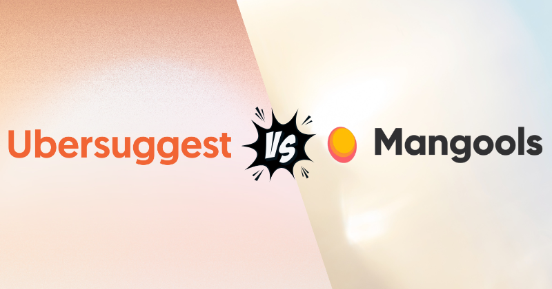 Ubersuggest vs Mangools
