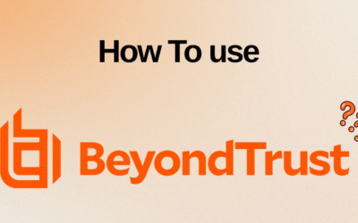How to Use BeyondTrust: A Quick Start Guide in 2025