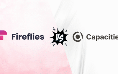Fireflies AI vs Capacities: Which AI Tool is Best in 2025?