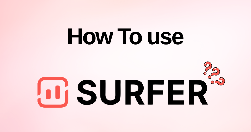 How to Use Surfer SEO