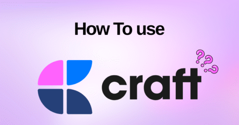 How to Use Craft: Learn Every Feature in 2026