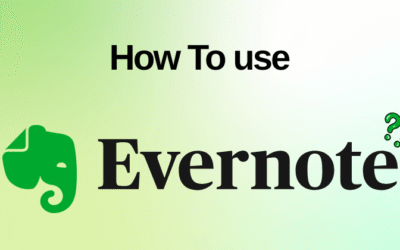 How to Use Evernote: A Beginner’s Guide for Productivity in 2025