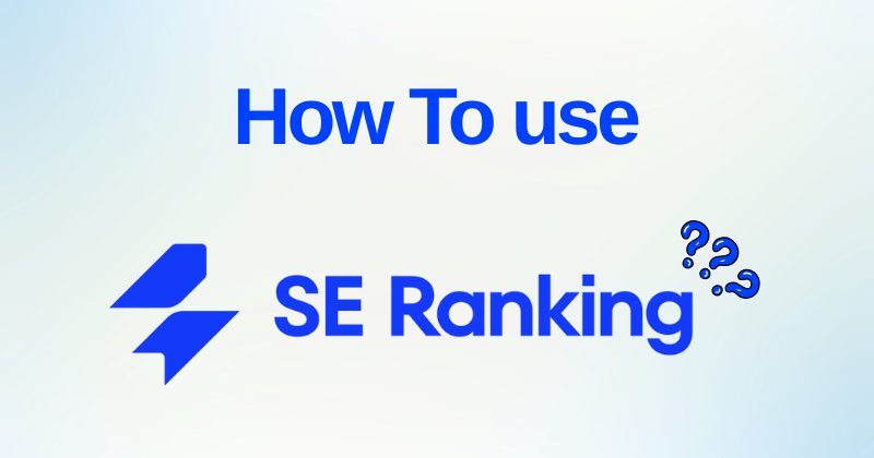 How to Use SE Ranking