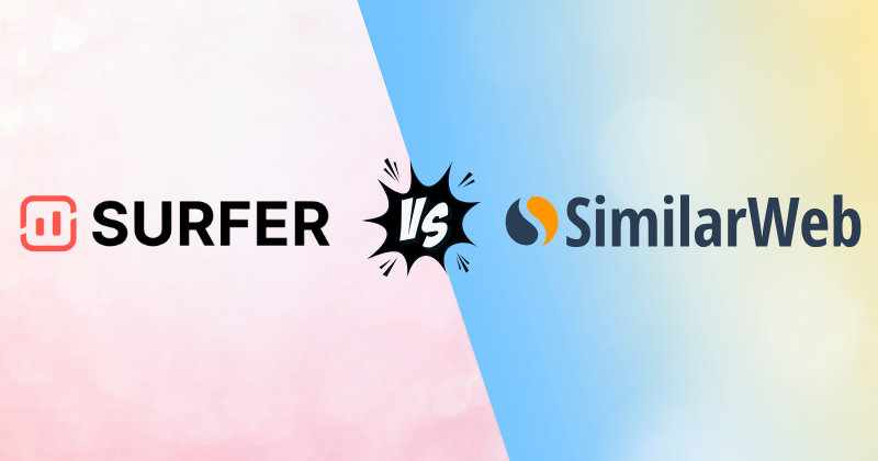 Surfer SEO vs Similarweb: Best Keyword Researcher in 2025? 3 Surfer SEO vs Similarweb