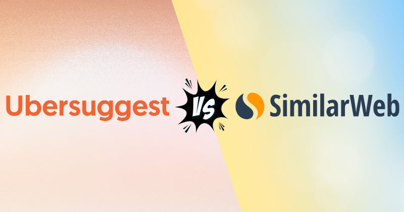 Ubersuggest vs Similarweb: Best Keyword Researcher in 2025? 3 Ubersuggest vs Similarweb