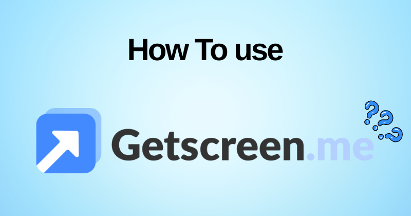 How to Use Getscreen