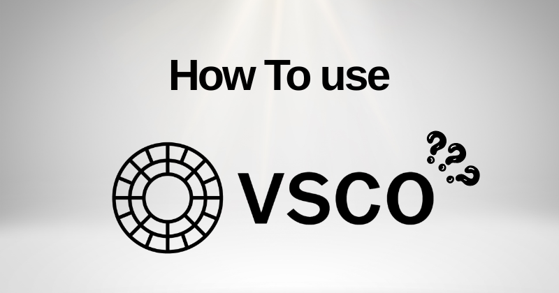 How to Use VSCO: A Complete Beginner's Guide in 2025 1 How to Use VSCO