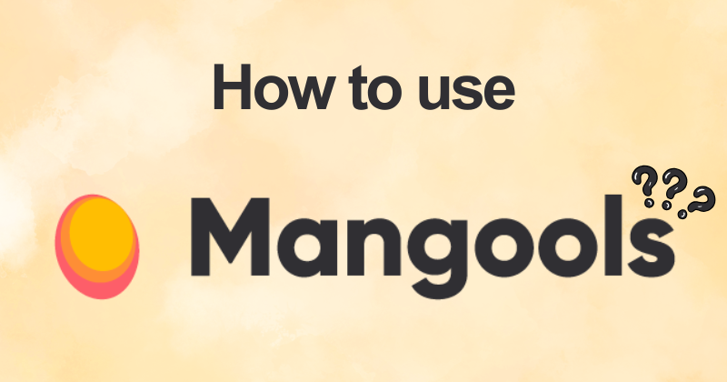 How to Use Mangools