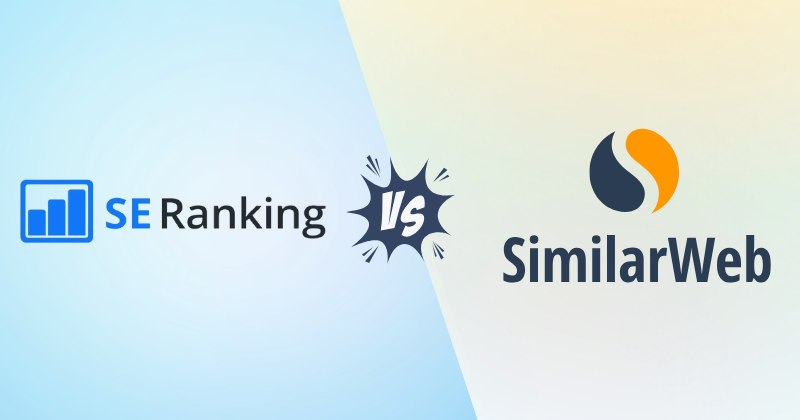 SE Ranking vs Similarweb: What's Best for You in 2025? 3 SE Ranking vs Similarweb