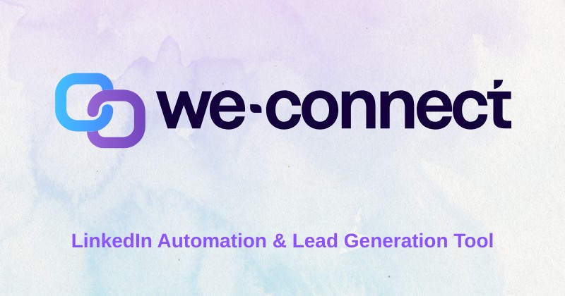 We Connect Review: Best LinkedIn Tool in 2025? 18 We Connect
