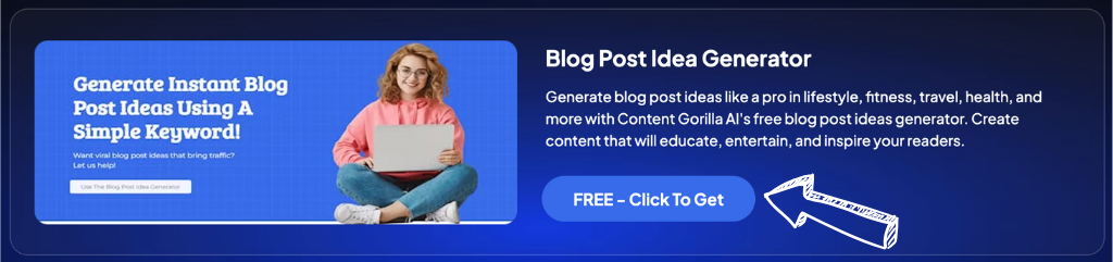 Content Gorilla blog post idea generator