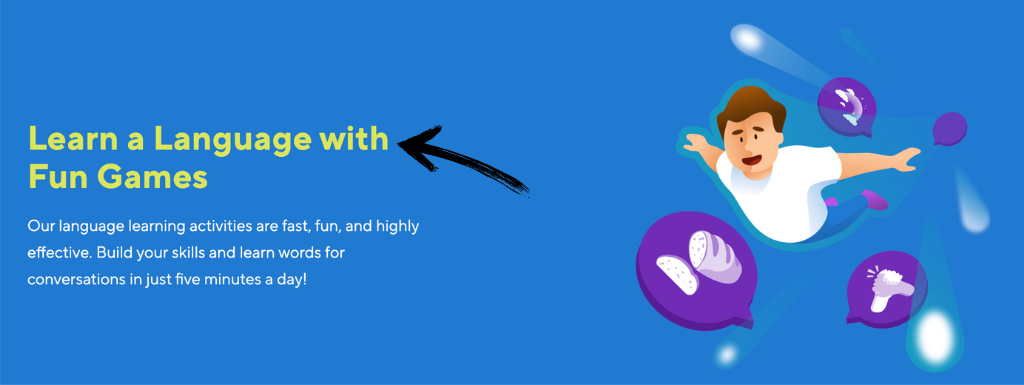 Drops language with fun games