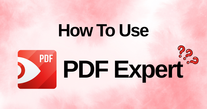 How to Use PDF Expert: Maximize Productivity in 2026 1 Pdf Expert