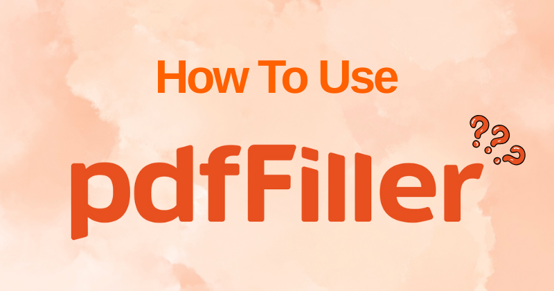 How to Use pdfFiller: Annotate PDFs Effortlessly in 2026 1 how to use pdfFiller