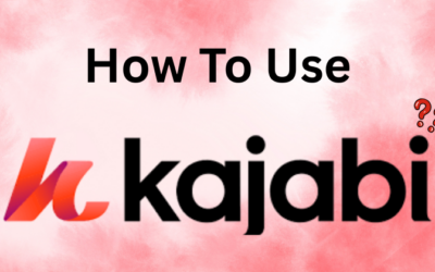How to Use Kajabi: Complete Feature Guide (2026)