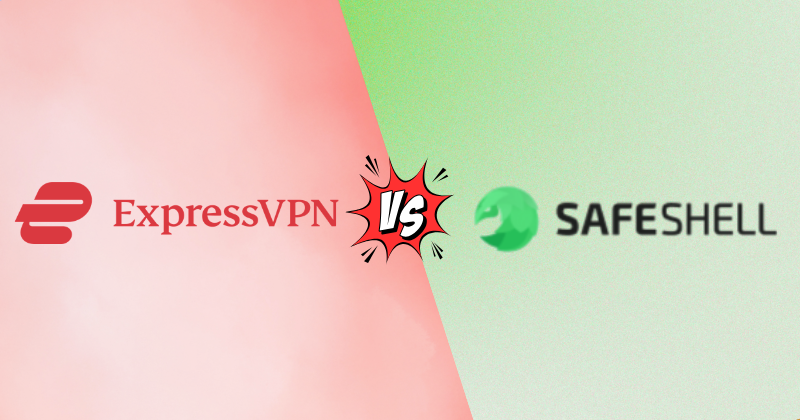 ExpressVPN vs SafeShell VPN in 2026 — Which One Wins? 26 ExpressVPN vs SafeShell VPN