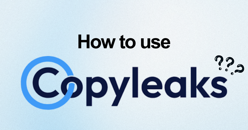 How to Use Copyleaks to Detect AI & Plagiarism (2026) 21 How to use Copyleaks