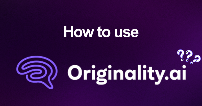 How to use Originality AI