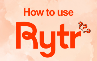 How to Use Rytr: From Beginner to Expert in 5 Minutes (2026)