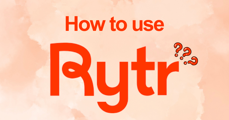 How to use Rytr