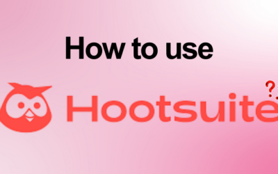 How to Use Hootsuite to Save 10+ Hours Every Week