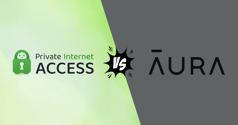 Private Internet Access vs AuraVPN in 2026 — Which One Wins? 15 private internet access vs auraVPN