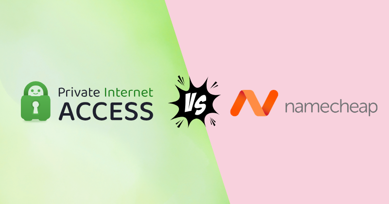 Private Internet Access vs Namecheap VPN: I Tested Both (2026) 3 private internet access vs namecheap vpn