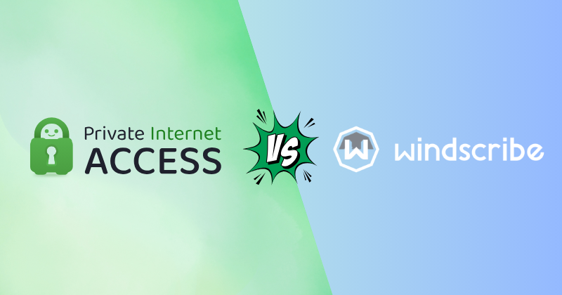 private internet access vs windscribe