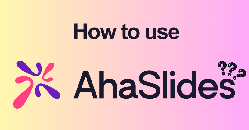 How to Use AhaSlides: Boost Audience Engagement in 2026 18 How to use AhaSlides