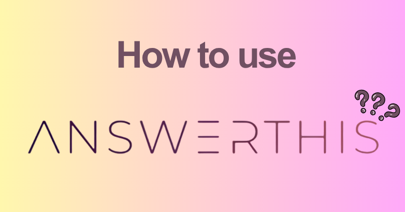 How to Use AnswerThis IO for Beginners (2026) 21 How to use AnswerThis IO