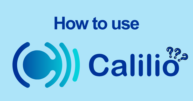 How to Use Calilio Like a Pro (2026 Guide) 12 How to use Calilio