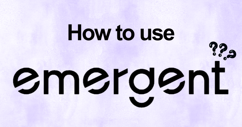 How to Use Emergent: Complete Feature Guide (2026) 2 How to use Emergent