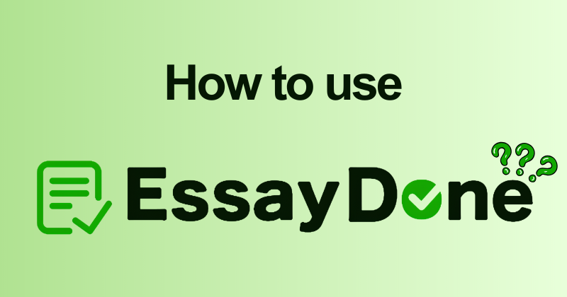 How to use EssayDone