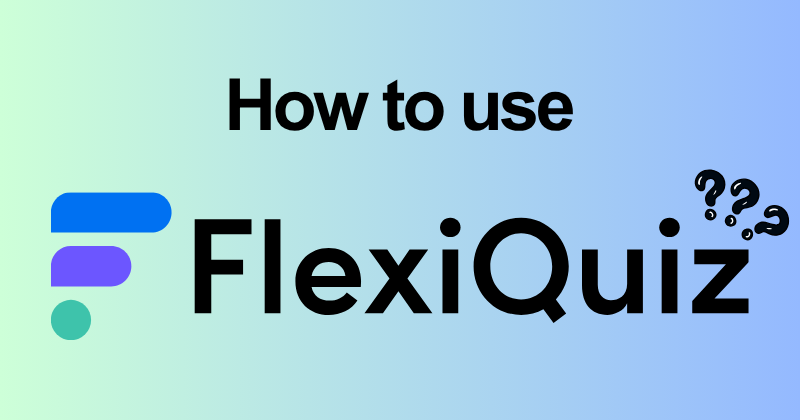 How to Use FlexiQuiz Like a Pro (2026 Guide) 16 How to use Flexiquiz