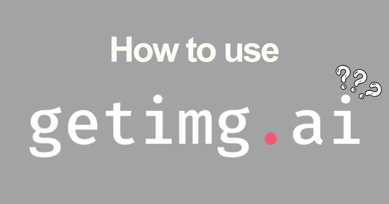 How to Use GetiMG AI to Create Stunning Images in Seconds (2026) 14 How to use GetiMG