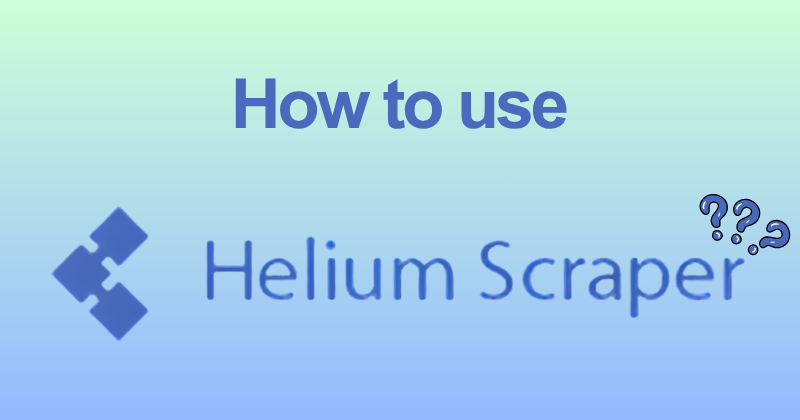 How to use Helium Scraper