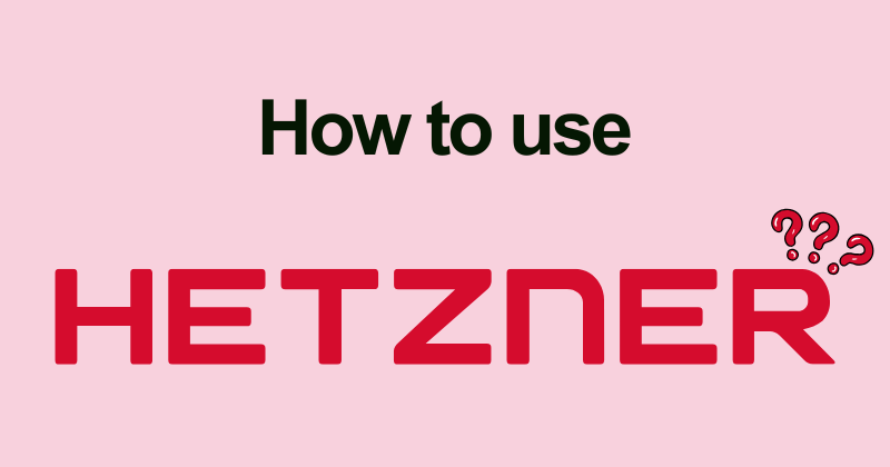How to use Hetzner