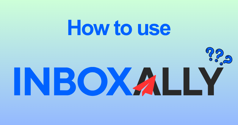 How to Use InboxAlly for Cold Outreach (2026 Guide) 2 How to use Inboxally