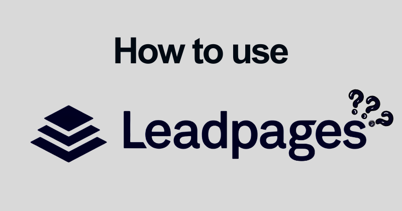 How to Use Leadpages (2026):Build High Converting Landing Pages 11 How to use Leadpages