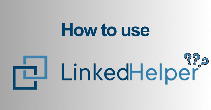 How to use LinkedHelper